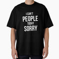 I Can't People Today Sorry by SofterSignal