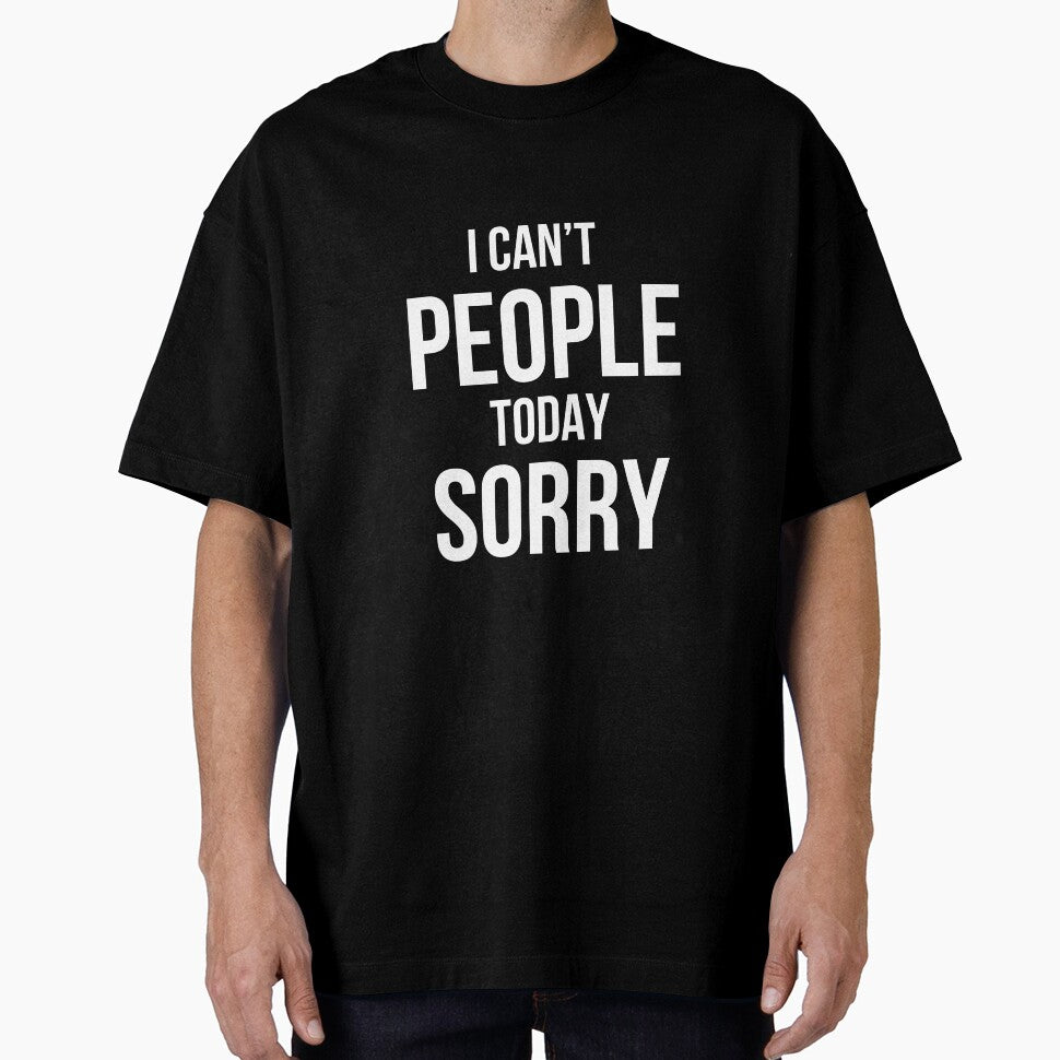 I Can't People Today Sorry by SofterSignal