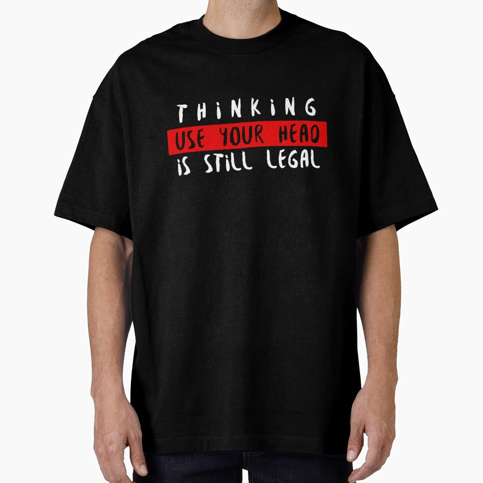Thinking is Still Legal. by TFM-Novelties