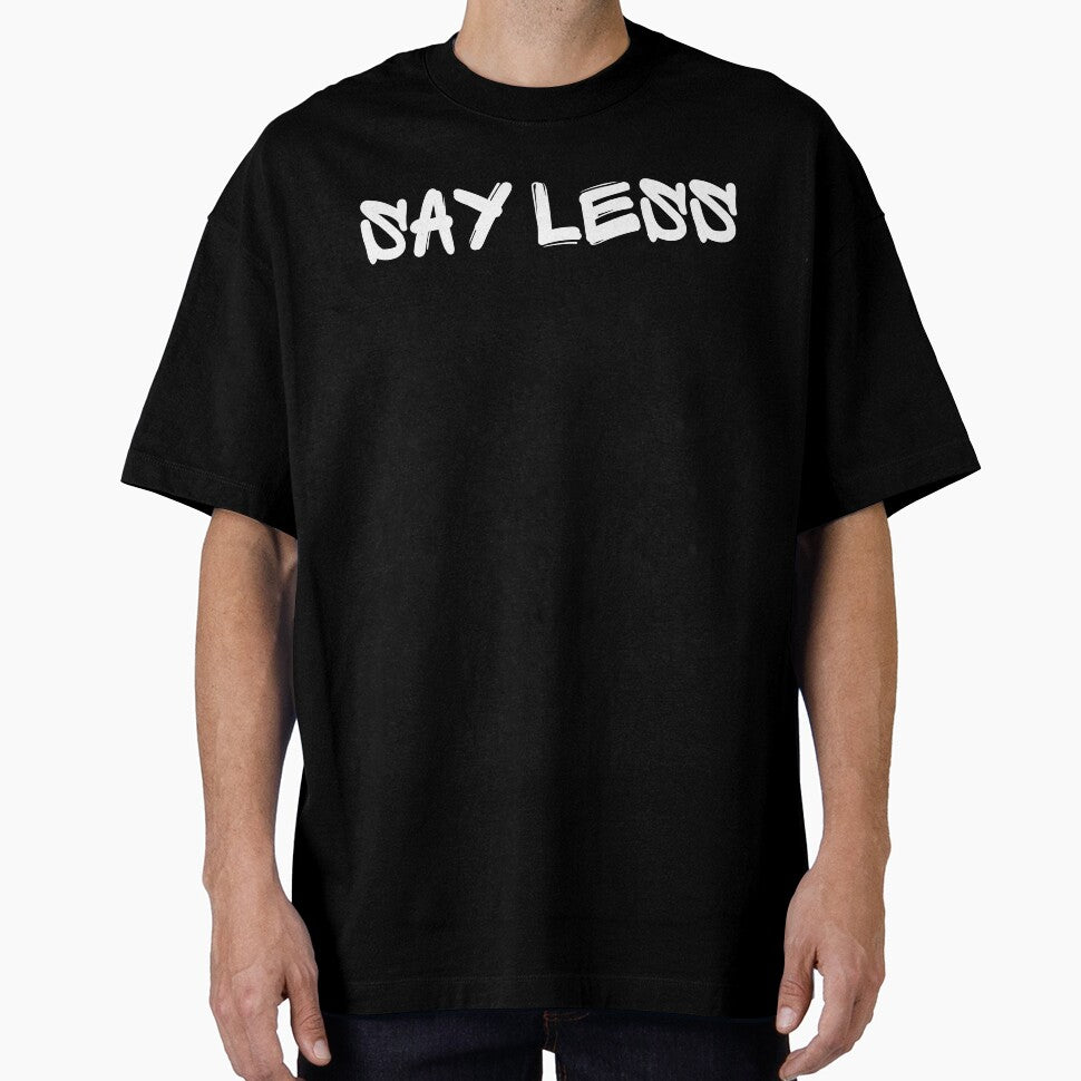 Say Less by mkzmerch