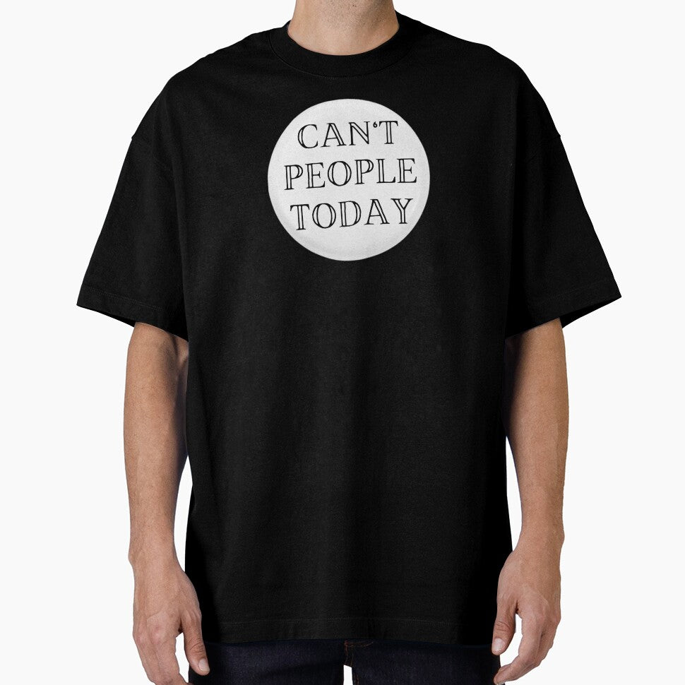 Can't People Today by JJBarnesMerch