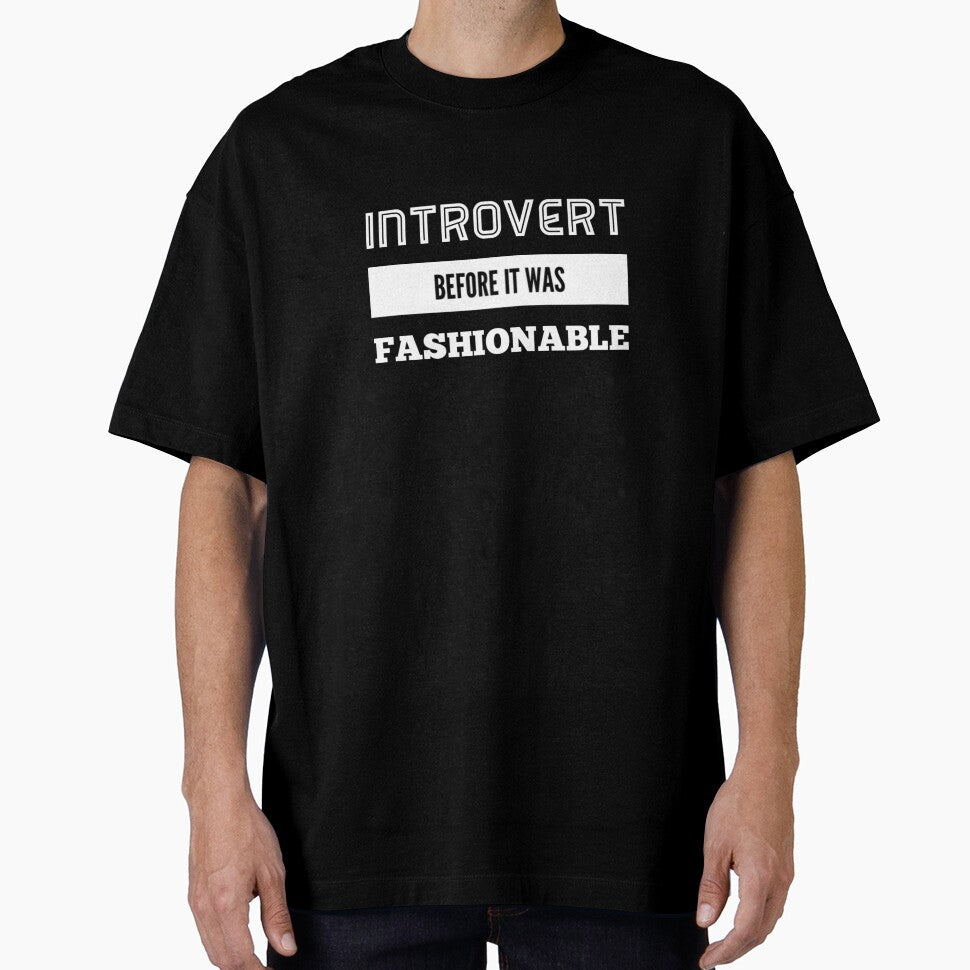 Introvert before it was fashionable by funnytshirtco