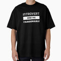 Introvert before it was fashionable by funnytshirtco