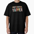 PROFESSIONAL YAPPER Funny Talker Design by snowry