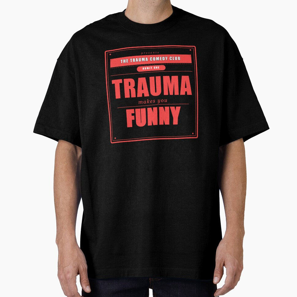 Trauma Makes You Funny Dark Humor Mental Health Gift by Mega-Shopping