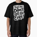 Text me. Don't call me. Ever! by Supr Rare