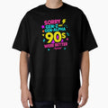90s Kid, Sorry Gen-Z, Sorry Gen-Alpha, 1990s Gift by vibeytrendy