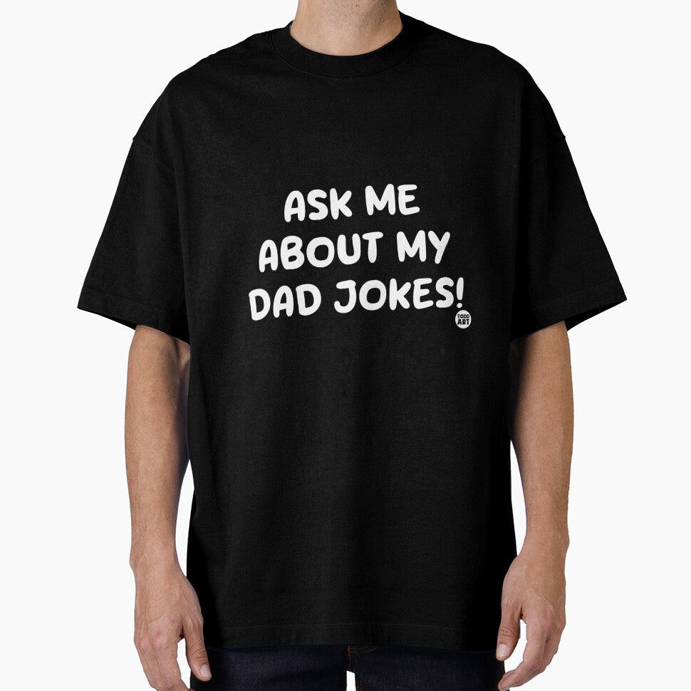 ASK ME ABOUT MY DAD JOKES by TODD GOLDMAN