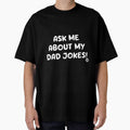 ASK ME ABOUT MY DAD JOKES by TODD GOLDMAN