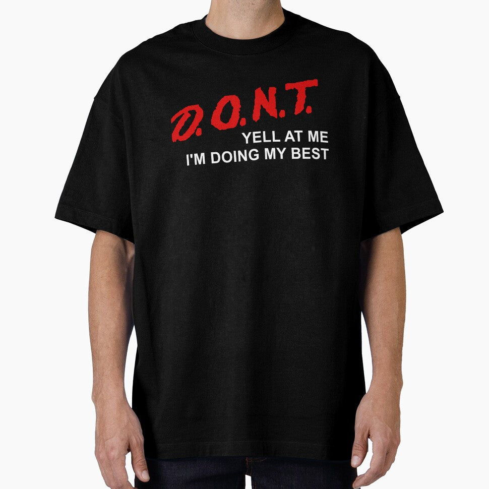 D.O.N.T. Yell At Me I'm Doing My Best - Parody, Anxiety, Meme by SpaceDogLaika