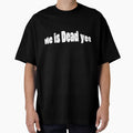 Is He Dead Yet?! | Brutal Sarcastic Quote Meme by Jaguar100-