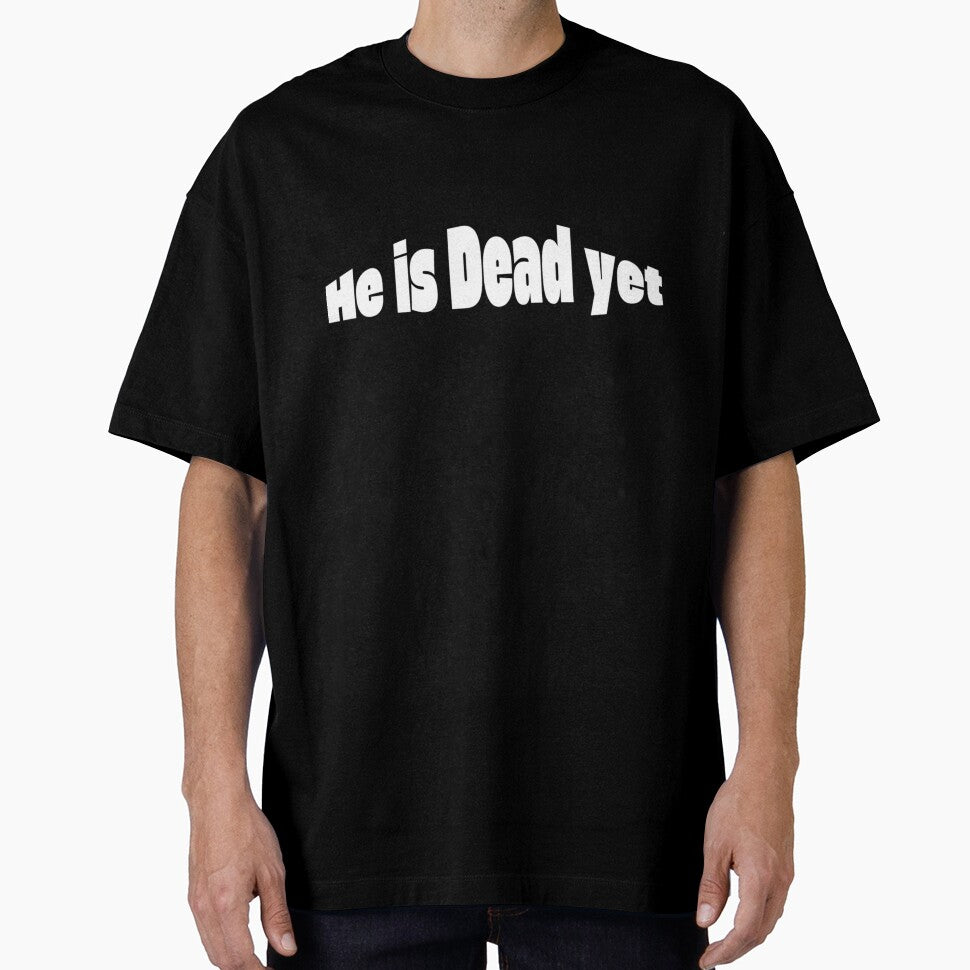 Is He Dead Yet?! | Brutal Sarcastic Quote Meme by Jaguar100-
