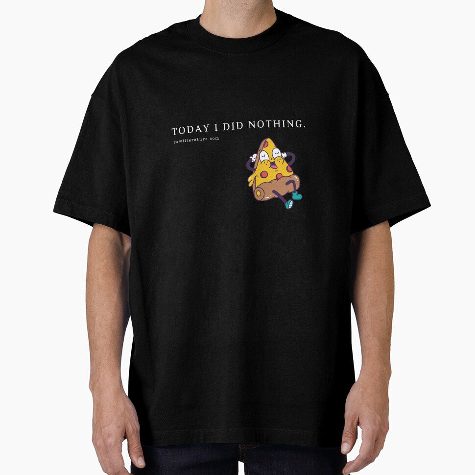 Today I did Nothing design for man and woman by RawLiterature