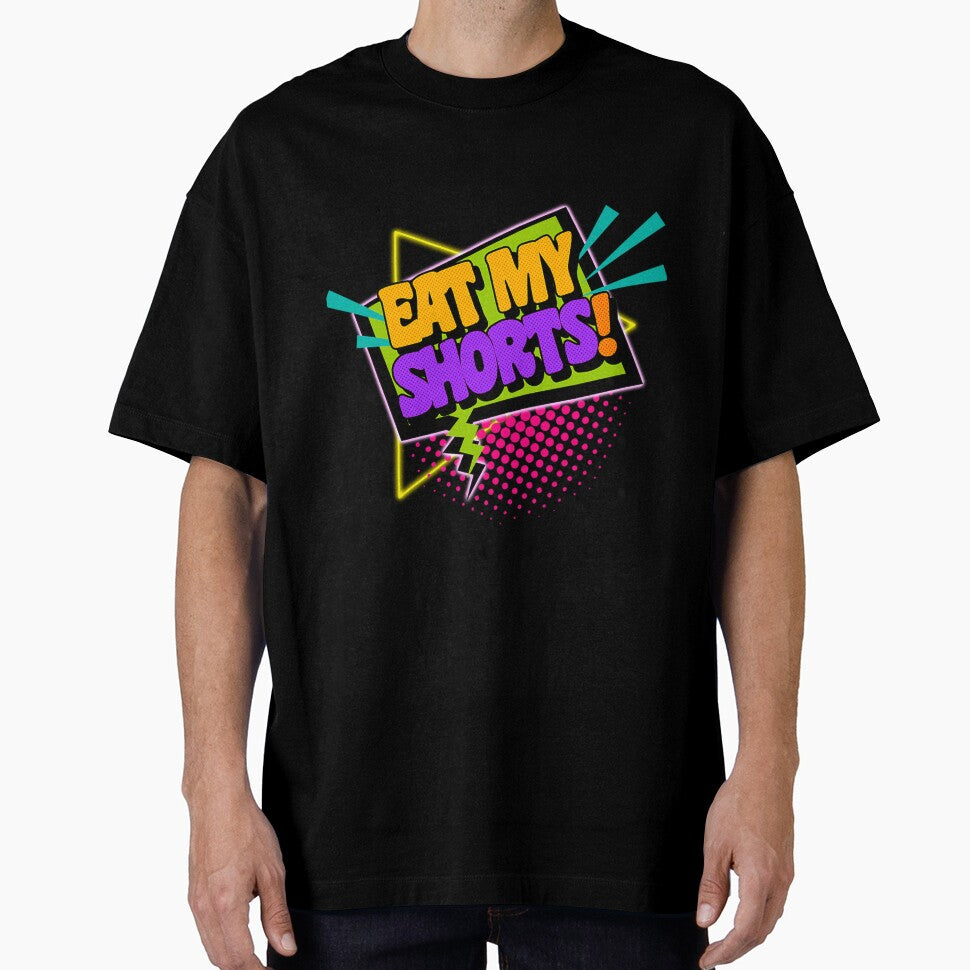 Eat My Shorts 90S Slang Phrases by sammiehyatt