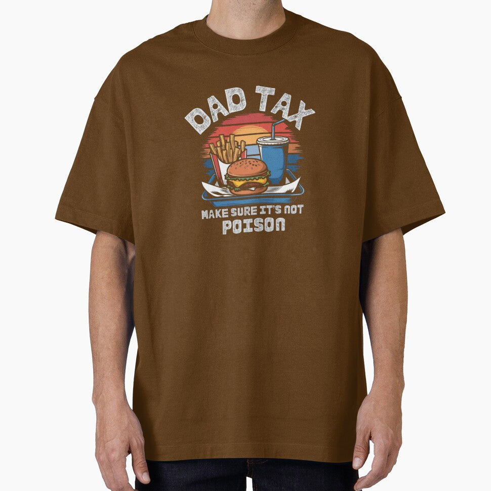 Dad-tax-T-Shirt_59928557---Copy by ‘Nothing Scares Me’ Store