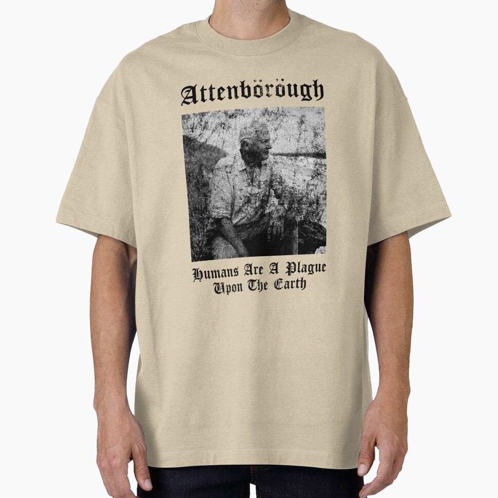 David Attenborough Humans Are A Plague Upon The Earth, Basic Novelty, Graphics Female, Trending Now by FWREQADU