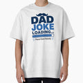 Dad Joke Loading Please Groan Patiently Funny Father’s Day Design by MAF_Merch