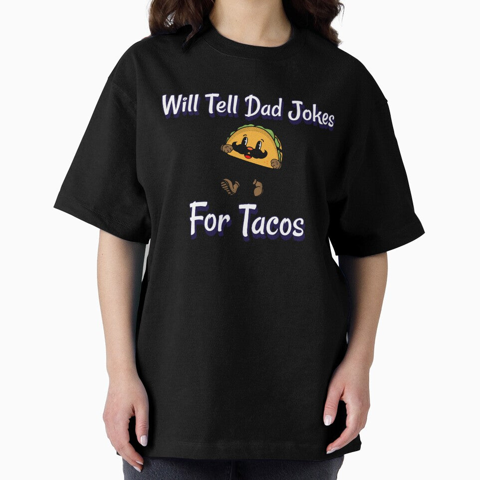 Will Tell Dad Jokes For Tacos by RandisTees