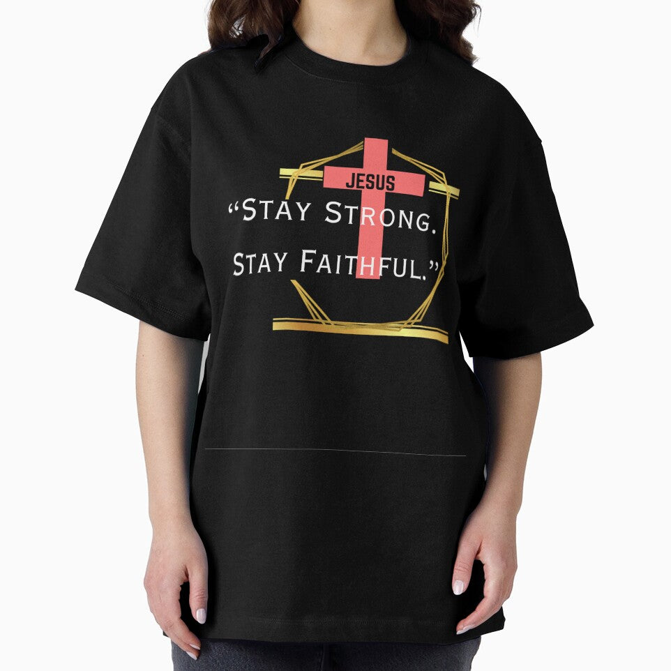 Stay Strong. Stay Faithful – Inspiring Christian Quote T-Shirt for Daily Courage by Pradip basu