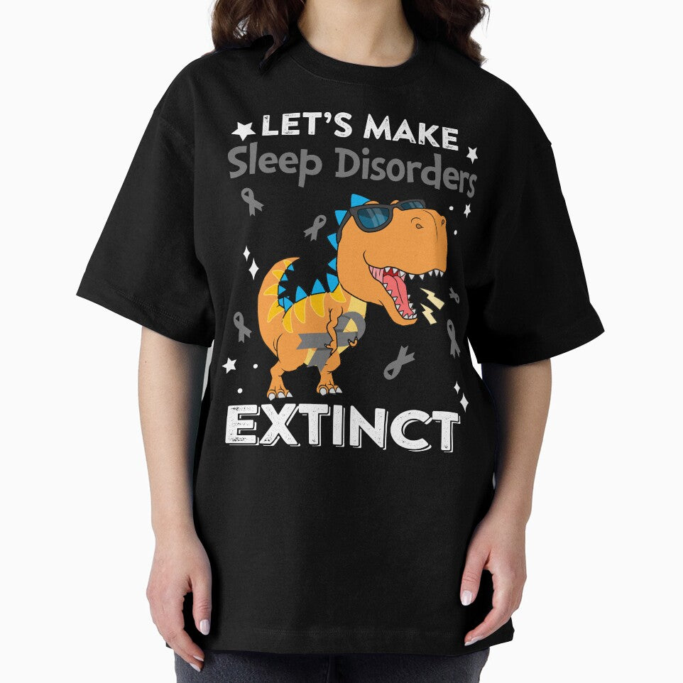 Let's Make Sleep Disorders Extinct Sleep Disorders Warrior Gift by Sabfit