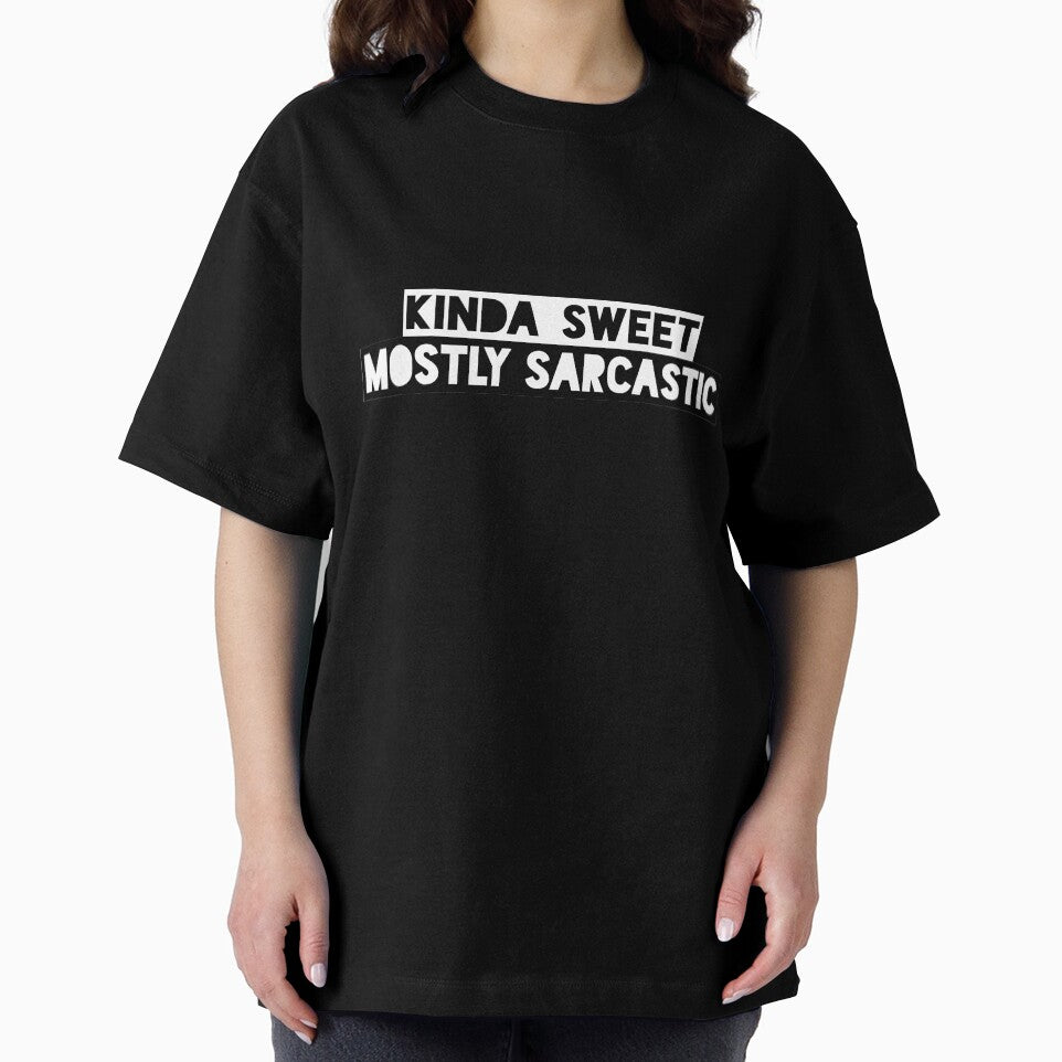 Kinda Sweet Mostly Sarcastic Funny Saying by ShyOwlet