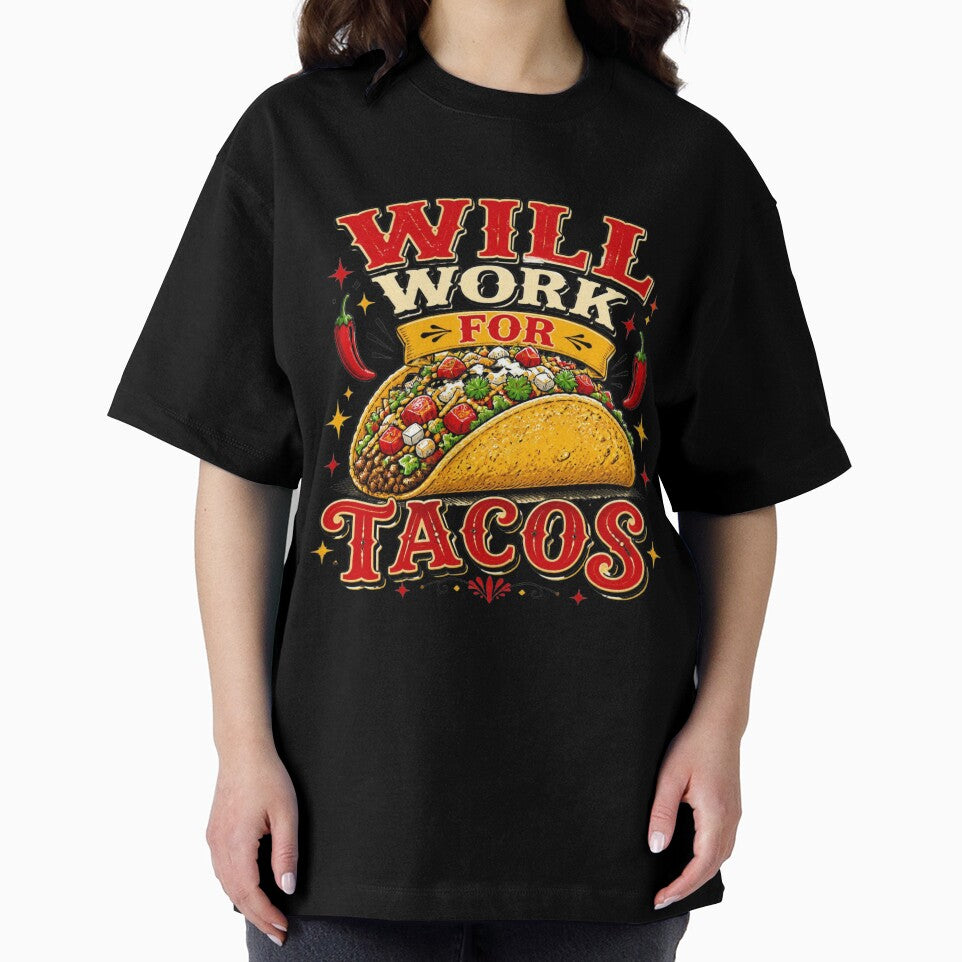Will Work for Tacos Funny Food Humor Taco Lover T-Shirt by Five Reasons Designs