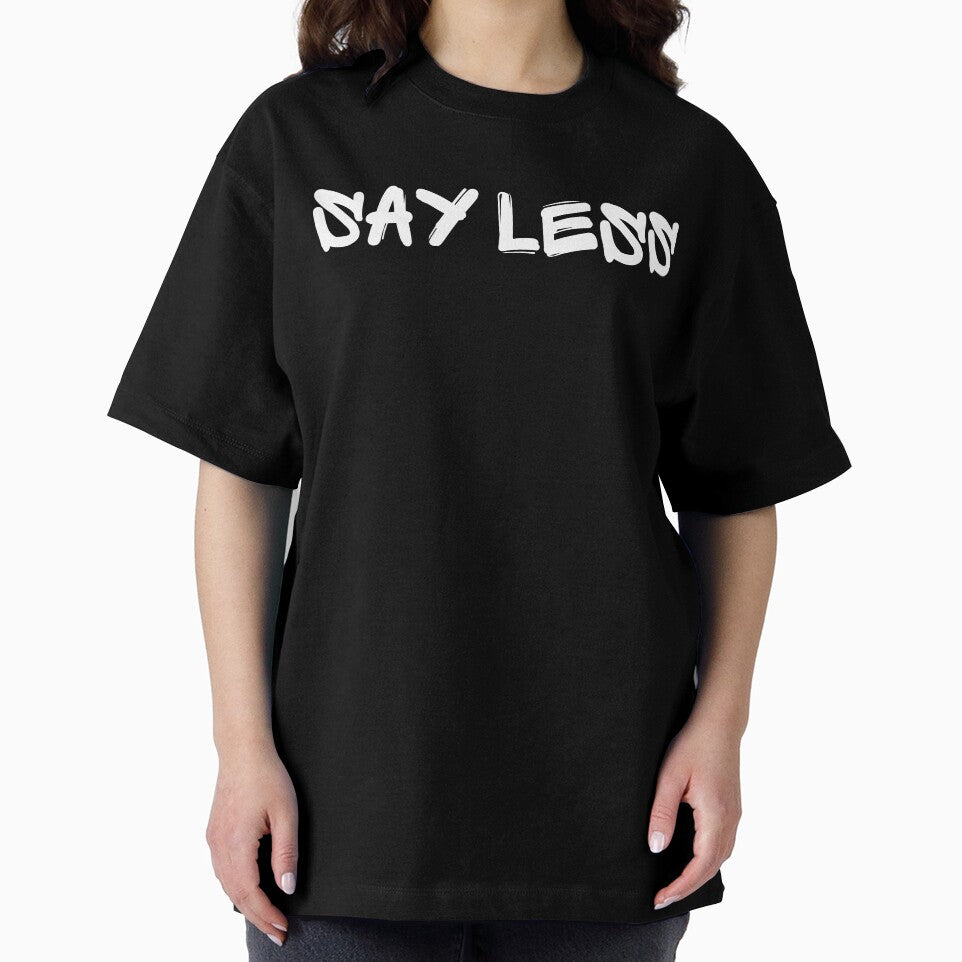 Say Less by mkzmerch