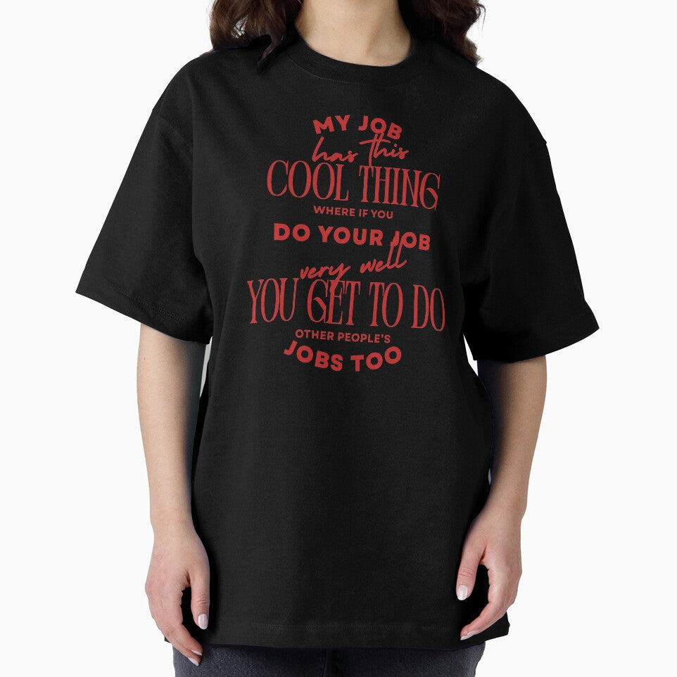 My Job Has This Cool Thing Office Humor by SabAlgoRhythm