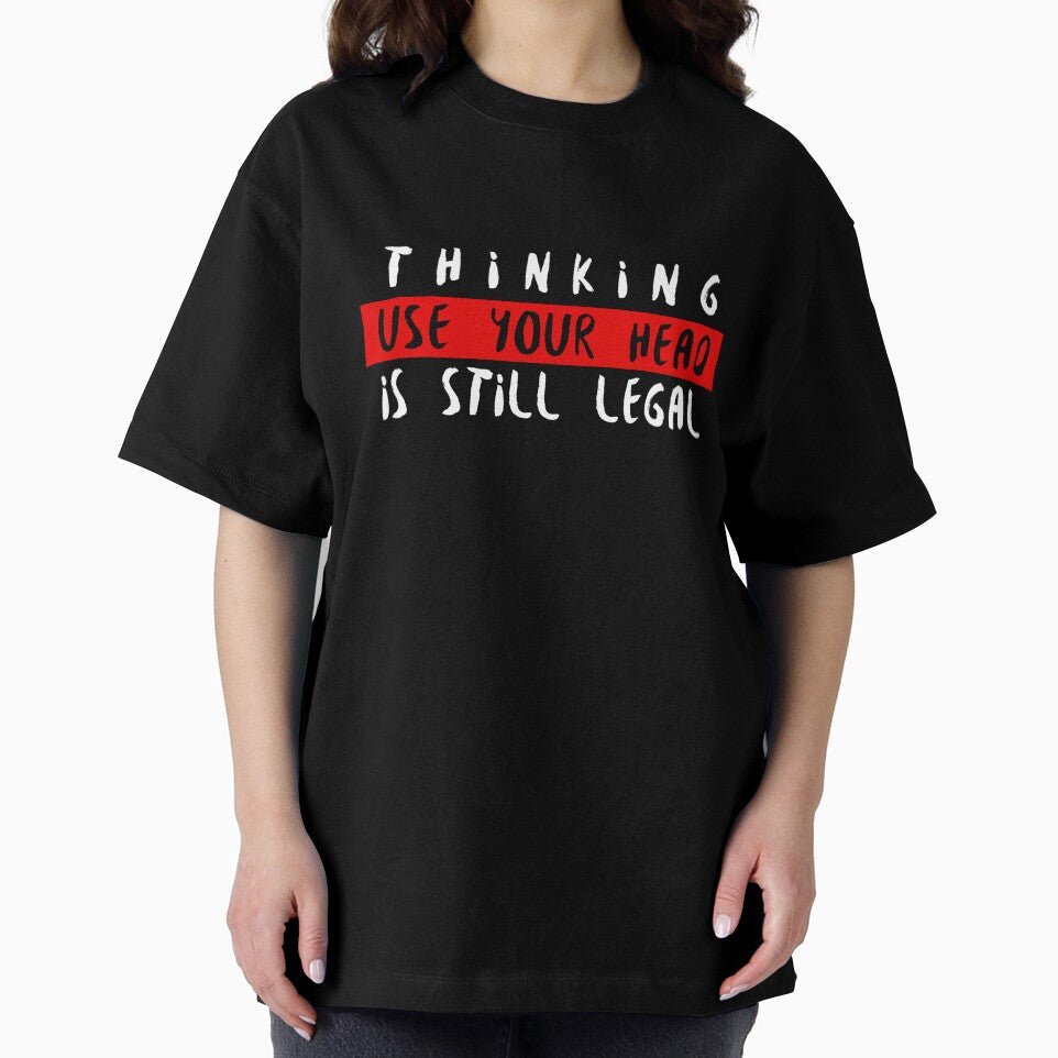 Thinking is Still Legal. by TFM-Novelties