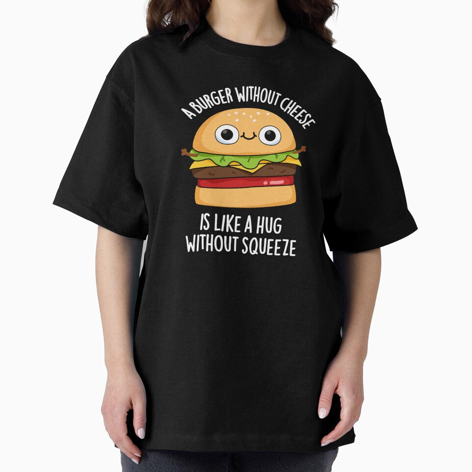 A Burger Without Cheese Like A Hug Without Squeeze Pun (Dark BG) by punnybone