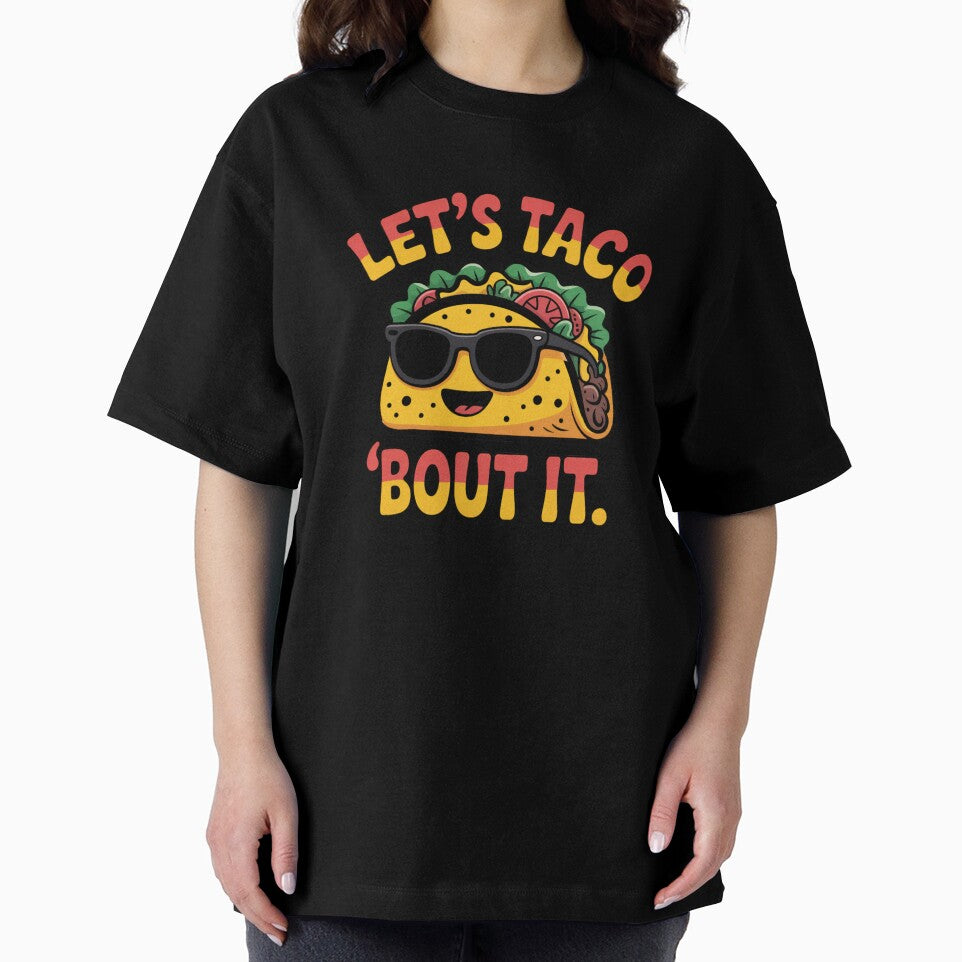Let’s Taco ‘Bout It – Funny Taco Pun by DigitalDream11
