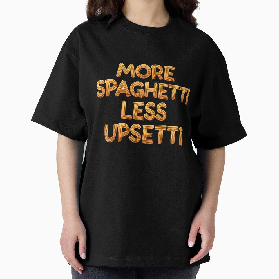 More Spaghetti Less Upsetti Pasta Typography by SimpleWear One