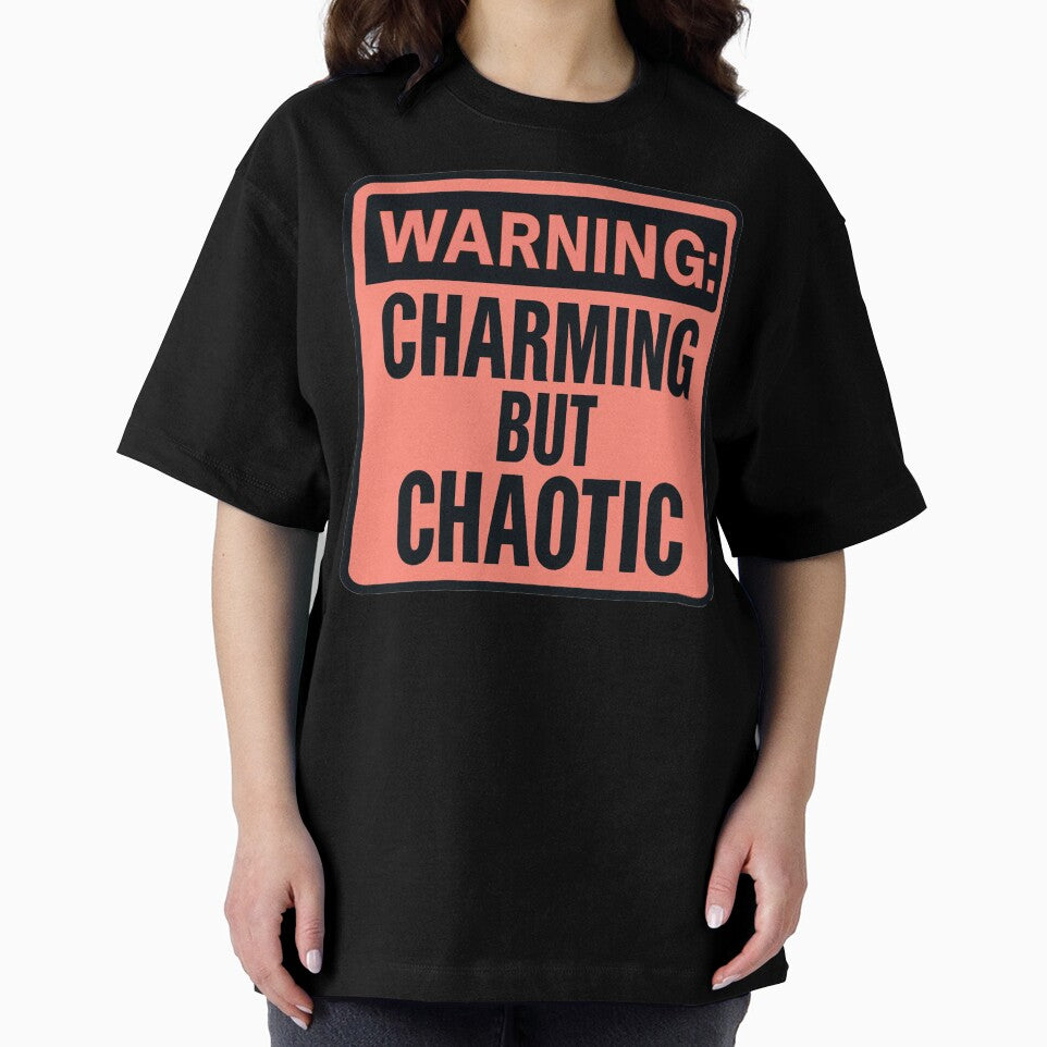 Warning: Charming But Chaotic by EPiCbyCreation