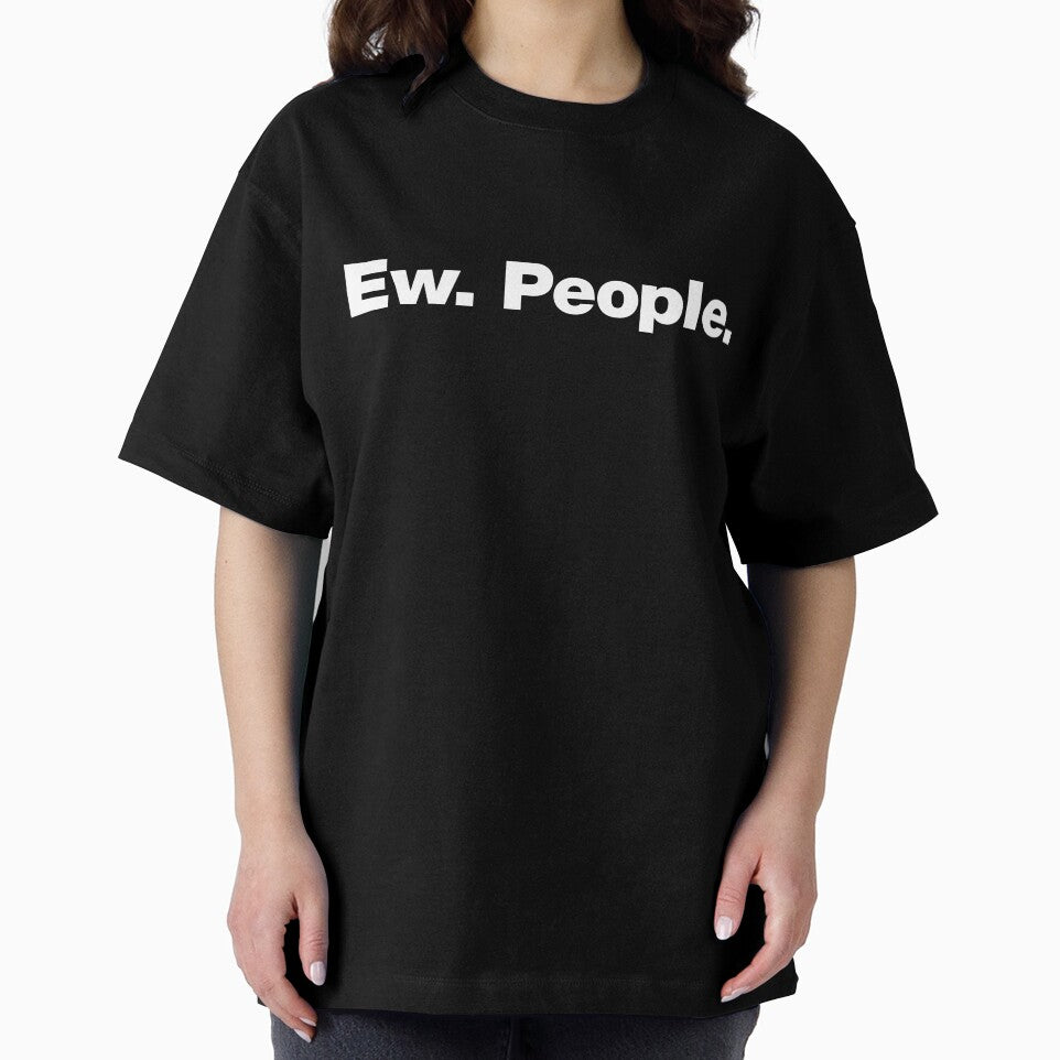 Ew. People. by chestify