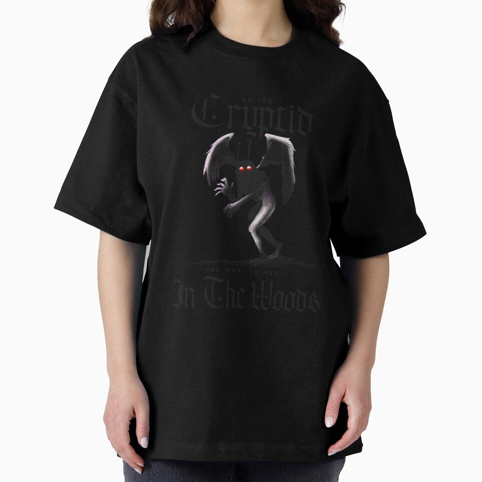 Be the Cryptid You Want to Meet In the Woods by Gray Sweater