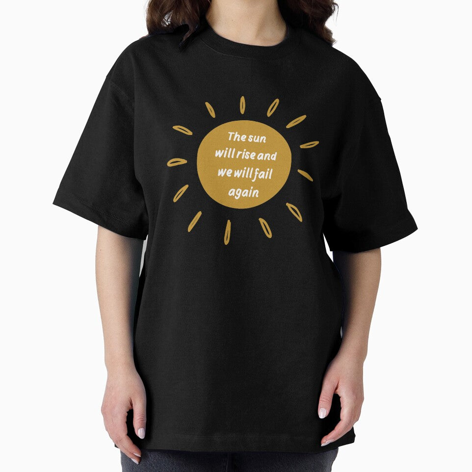 Sun will rise and we will fail again  |  Funny dark humor unmotivated quote by Magic Mango