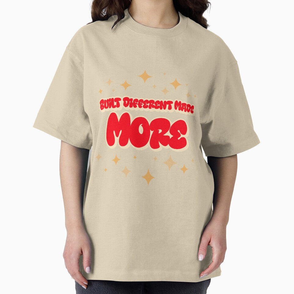 Built Different Made More by gogettadriptees