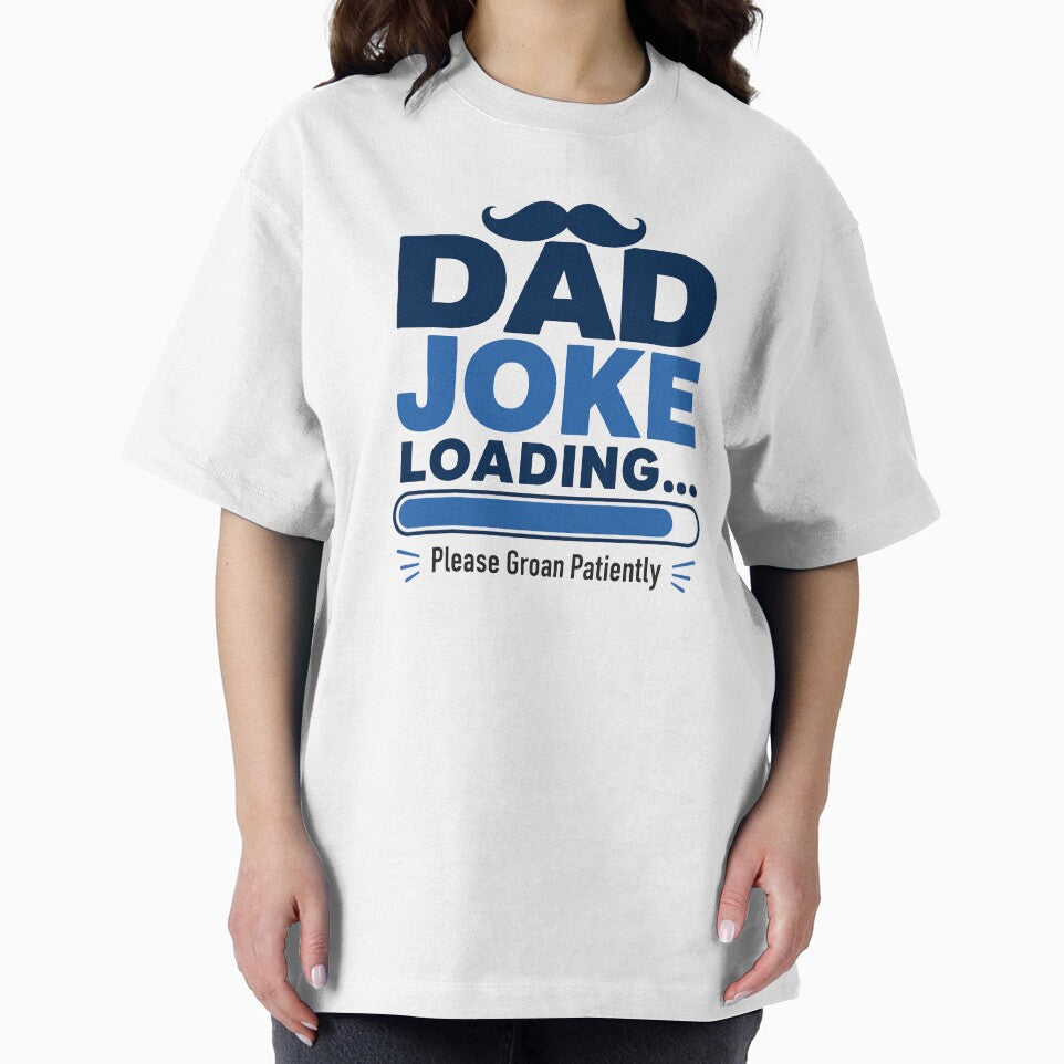Dad Joke Loading Please Groan Patiently Funny Father’s Day Design by MAF_Merch