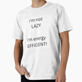 I'm Not Lazy I'm Energy Efficient Funny Sarcastic Quote Mug by SLS-Creations