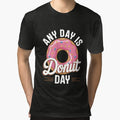 Any Day Is Donut Day Saying Donuts Lover Eat Donut by IdunayaStore