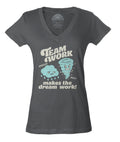 Women's Team Work Makes the Dream Work Vneck T-Shirt