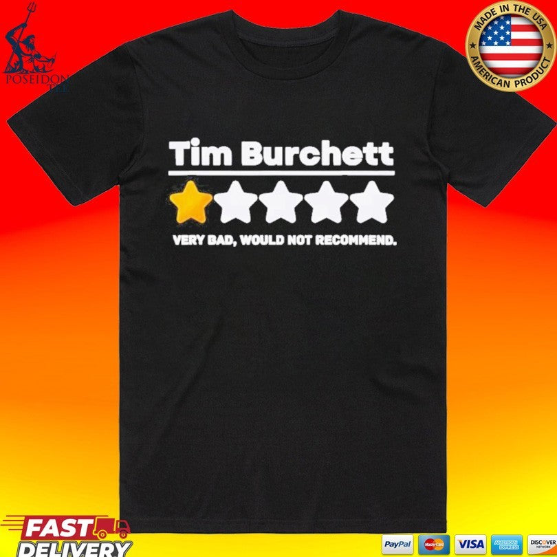 Tim Burchett 1 Star Very Bad Would Not Recommend T-shirt