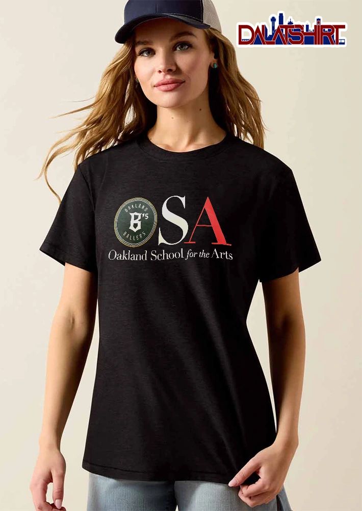 Oakland Ballers Bs Osa School For The Arts Round Emblem Giant Letters shirt