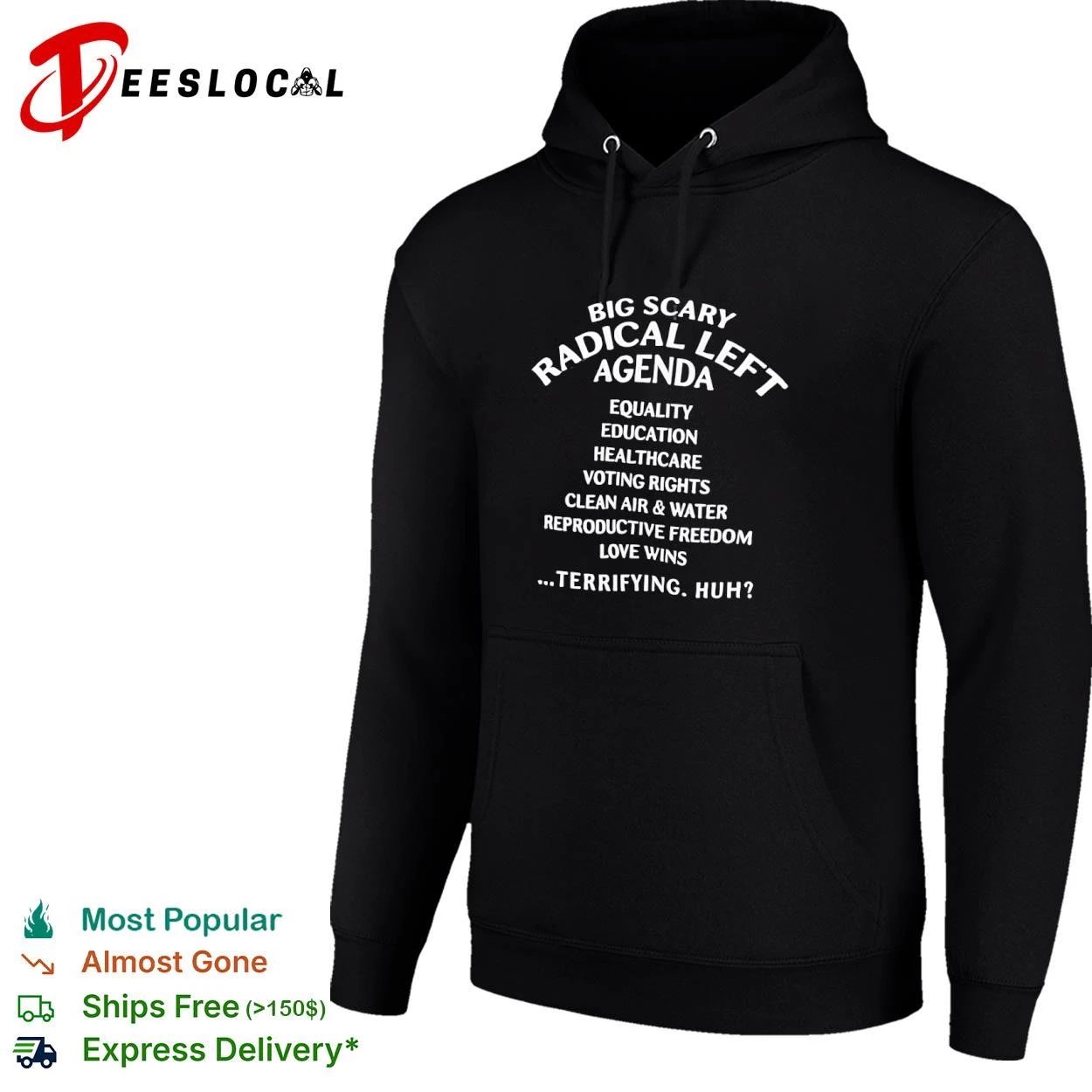 Big Scary Radical Left Agenda Equality Education Healthcare Voting Rights T-shirt