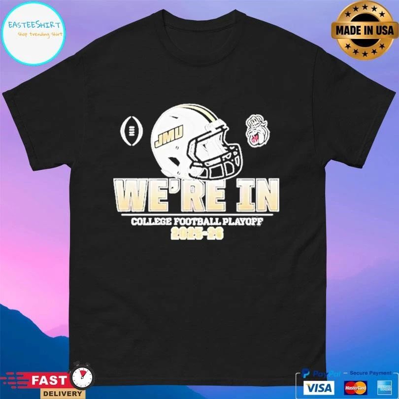 James Madison Dukes Jmu College Football Playoff Were In 2025 2026 Helmet T-shirts