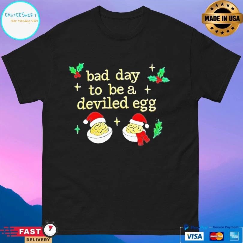 Bad Day To Be A Deviled Egg Christmas 2025 T-shirts