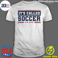 It’s Called Soccer Shirt