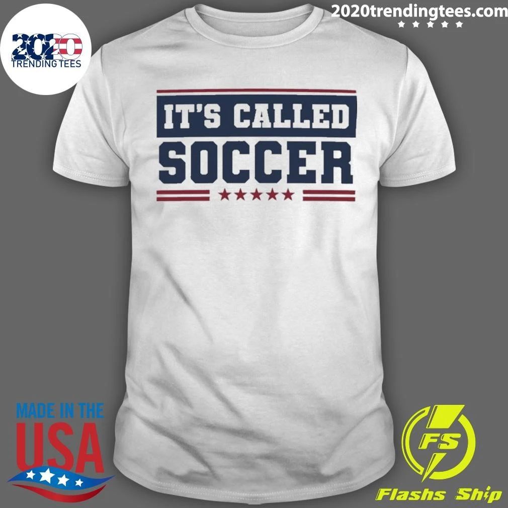 It’s Called Soccer Shirt