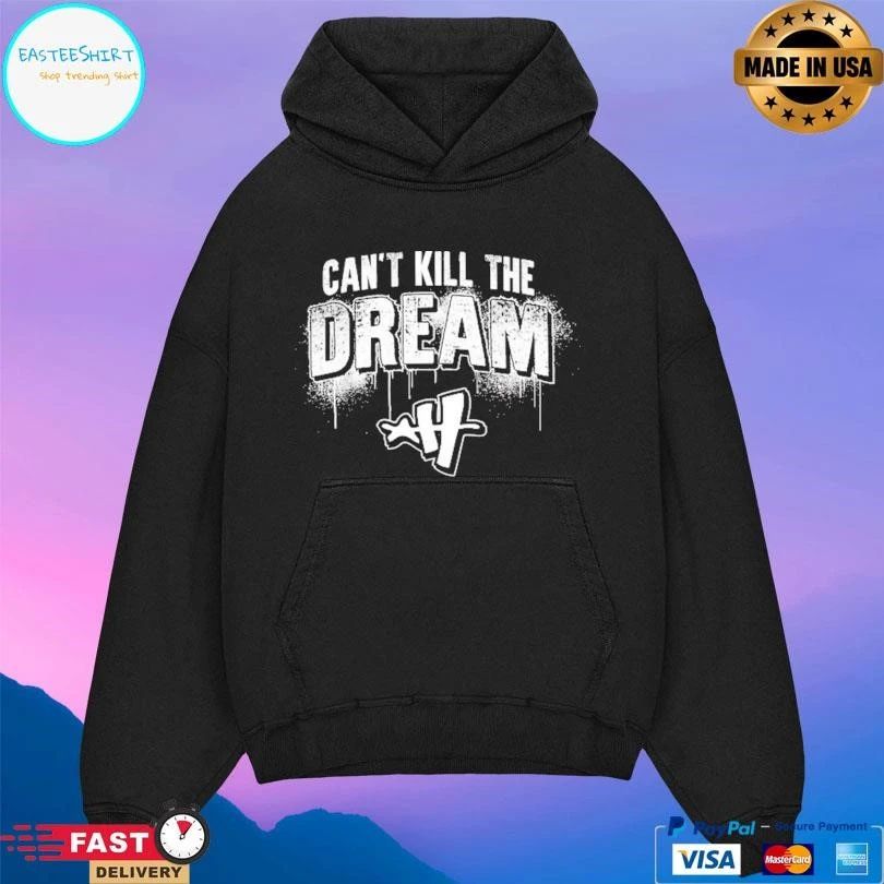 Can’t Kill The Dream 2025 T-shirts