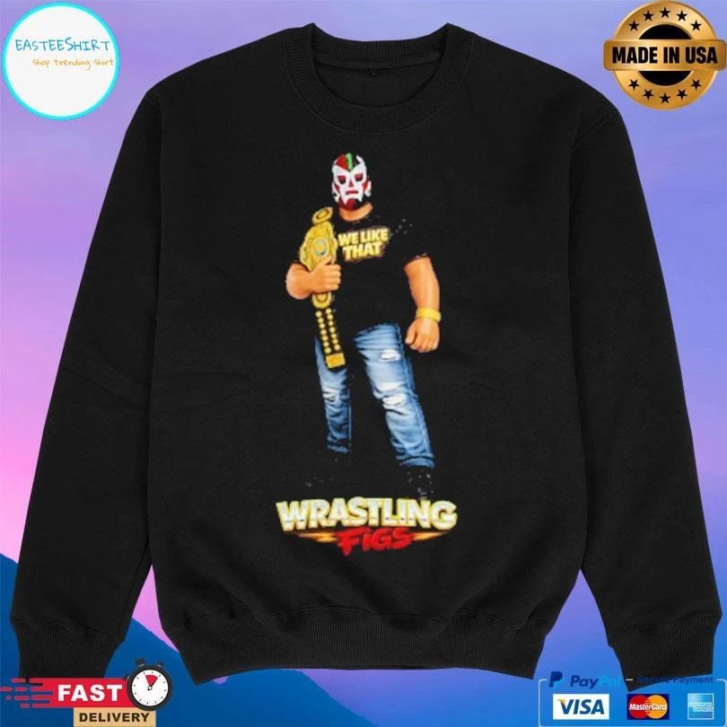 We Like That Wrastling Figs T-shirts